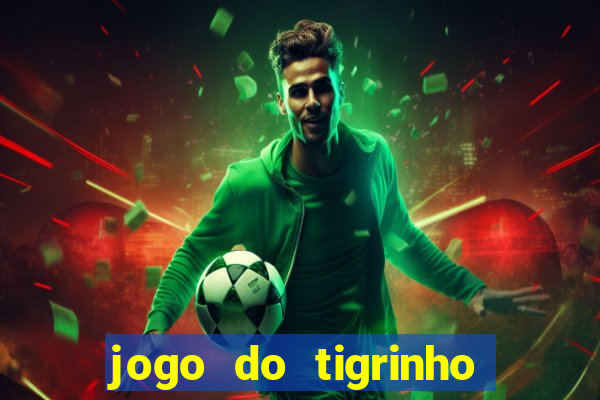 jogo do tigrinho com deposito de 5 reais